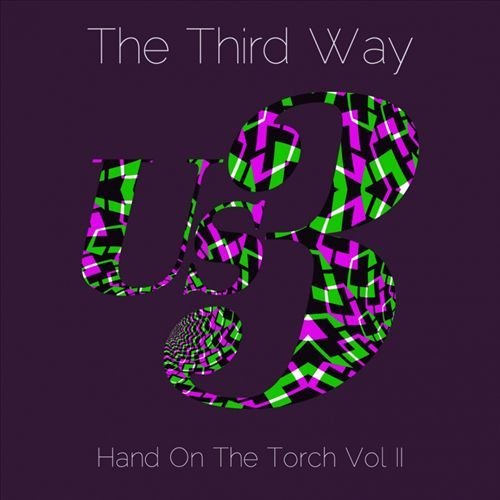US3 - The Third Way: Hand On The Torch, Vol II (2013)
