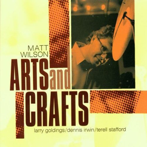 Matt Wilson - Arts And Crafts (2001) 320kbps
