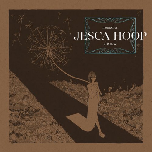 Jesca Hoop - Memories Are Now (2017) [Hi-Res]