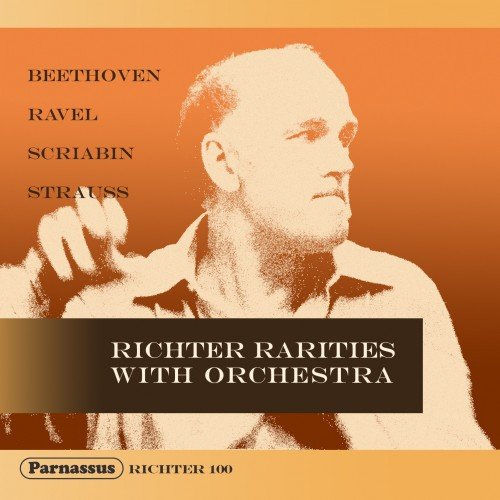 Sviatoslav Richter - Richter Rarities with Orchestra: Beethoven, Ravel, Scriabin, Strauss (2015)