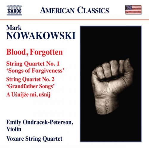 Mark Nowakowski, Emily Ondracek-Peterson & Voxare String Quartet - Mark Nowakowski: Blood, Forgotten (2017) [Hi-Res]