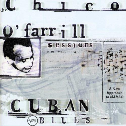 Chico O'Farrill - Cuban Blues: The Chico O'Farrill Sessions (1996) [CDRip]