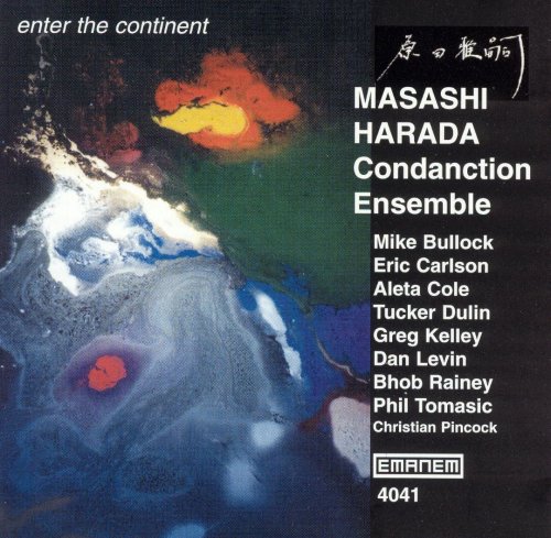 Masashi Harada Condanction Ensemble - Enter The Continent (2000)
