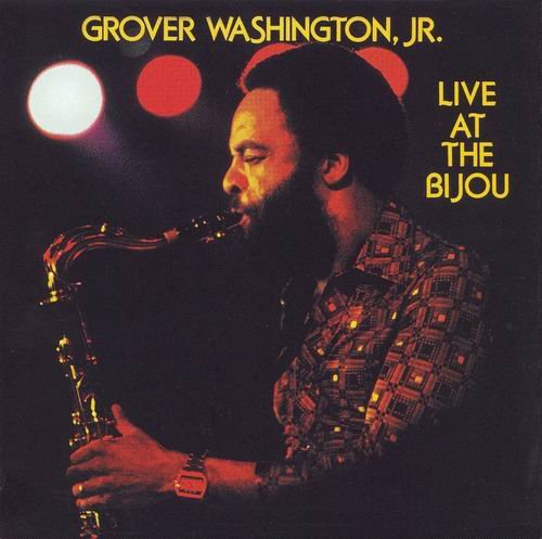 Grover Washington Jr. - Live At The Bijou (1978) Flac