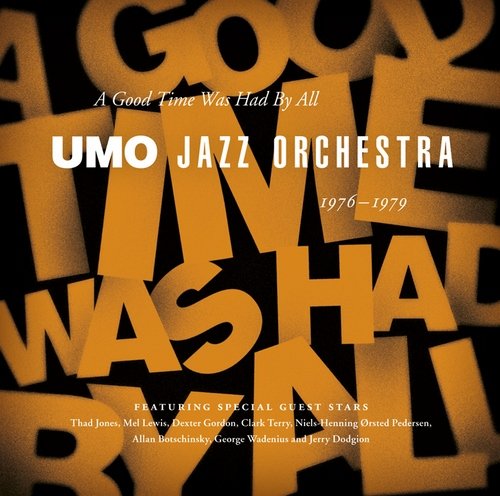 Umo Jazz Orchestra - A Good Time Was Had By All 1976-1979 (2011)