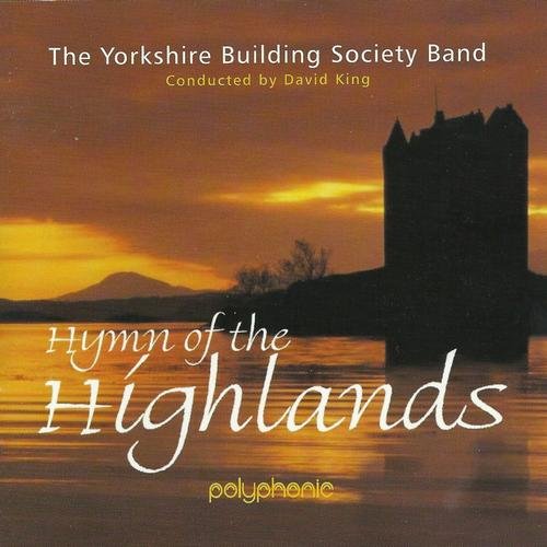 Yorkshire Building Society Band - Hymn of the Highlands (2002)