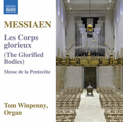 Tom Winpenny - Messiaen: Les corps glorieux, I-20 & Messe de la Pentecôte, I-36 (2017)