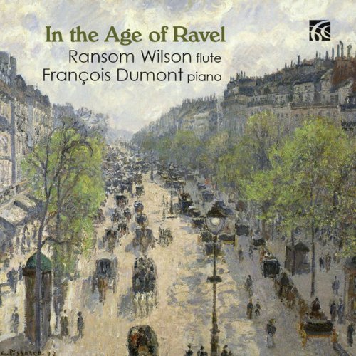 Ransom Wilson & François Dumont - In the Age of Ravel (2017)