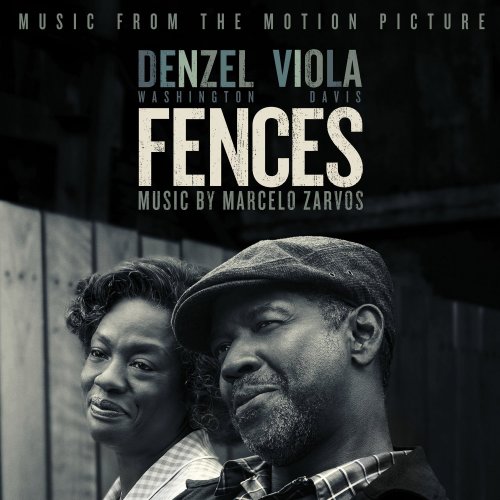 Marcelo Zarvos - Fences (Music From The Motion Picture) (2017) [Hi-Res]