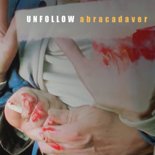 Unfollow - Abracadaver (2017)