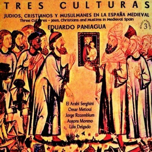 Eduardo Paniagua - Tres Culturas: Judios, Cristianos y Musulmanes en la España Medieval (1998)
