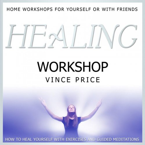 Vince Price - Healing Workshop (2006)