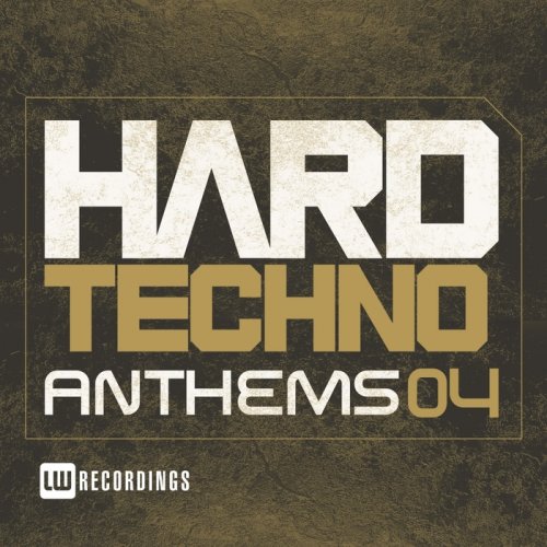 VA - Hard Techno Anthems Vol. 04 (2017)