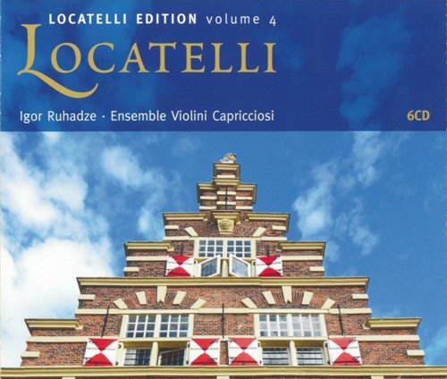 Igor Ruhadze & Ensemble Violini Capricciosi - Locatelli Edition Vol. 4: Concerti Grossi (2015)