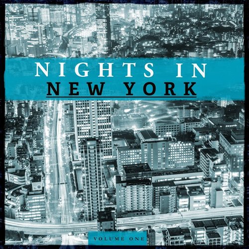 VA - Nights In New York Vol 1 (25 Electronic Masterpieces) (2017)