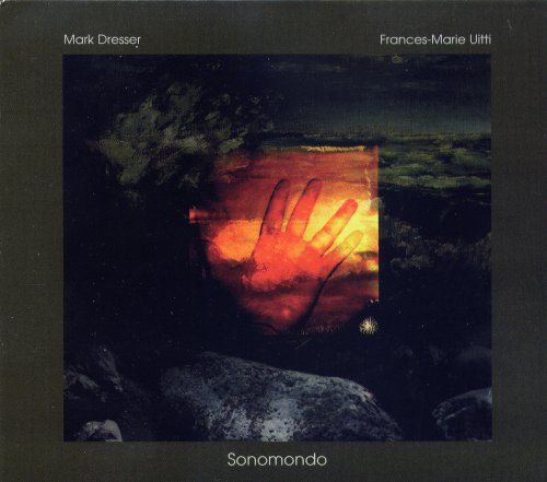 Mark Dresser & Frances-Marie Uitti - Sonomondo (2000)
