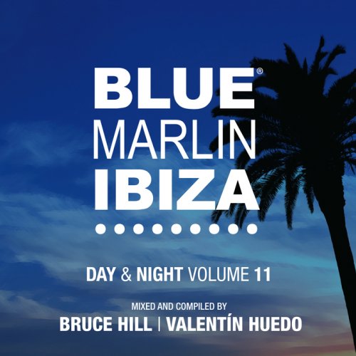 VA - Blue Marlin Ibiza: Day & Night Vol 11 (2017) Lossless
