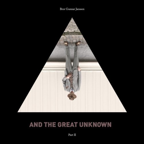 Bror Gunnar Jansson - And the Great Unknown, Vol. 2 (2017) [Hi-Res]