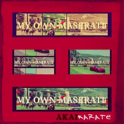 Akai Karate - My Own Maserati (2017)