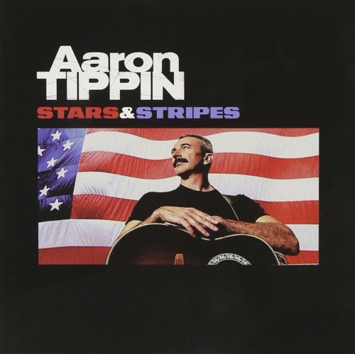 Aaron Tippin - Stars & Stripes (2002)