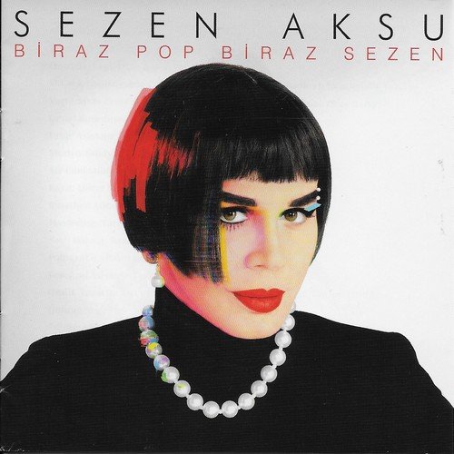 Sezen Aksu - Biraz Pop Biraz Sezen (2017)