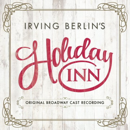 Irving Berlin - Irving Berlin's Holiday Inn (Original Broadway Cast Recording) (2017) [Hi-Res]