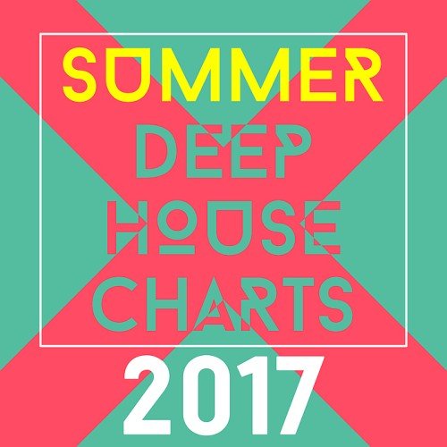 VA - Summer Deep House Charts (2017)
