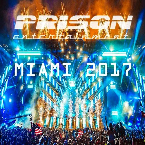 VA - Prison Entertainment Miami 2017 (2017)