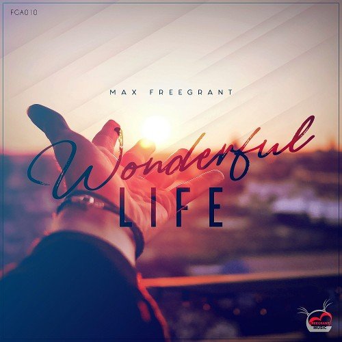 Max Freegrant - Wonderful Life (2017)