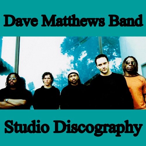Dave Matthews Band - Studio Discography (1993-2012) Mp3 + Lossless