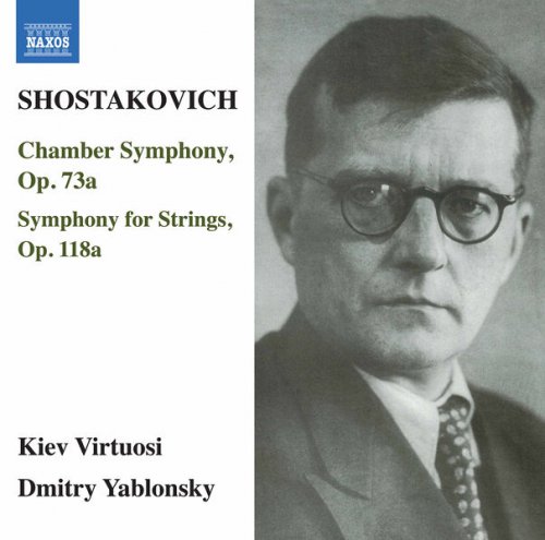 Kyiv Virtuosi & Dmitry Yablonsky - Shostakovich: Chamber Symphony, Op. 73a & Symphony for Strings, Op. 118a (2017) [Hi-Res]
