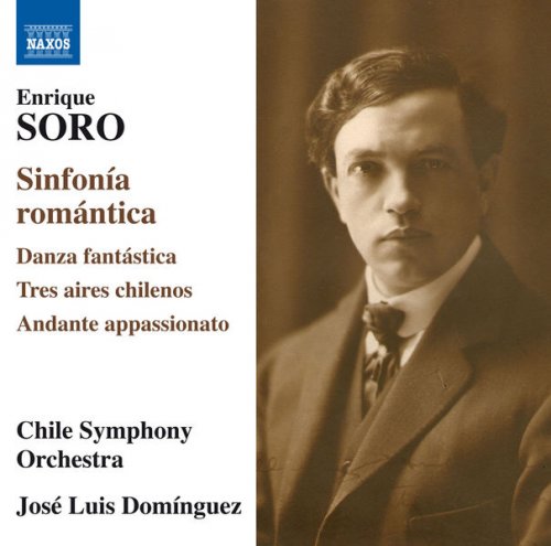 Chile Symphony Orchestra & José Luis Domínguez - Soro: Sinfonía romántica (2017) [Hi-Res]