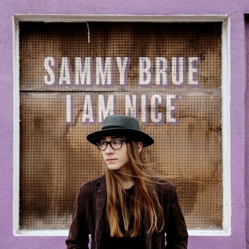 Sammy Brue - I Am Nice (2017)