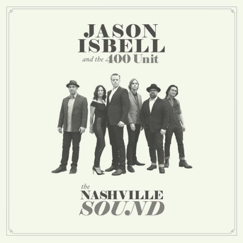 Jason Isbell and the 400 Unit - The Nashville Sound (2017) [Hi-Res]