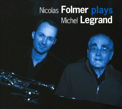 Nicolas Folmer - Plays Michel Legrand