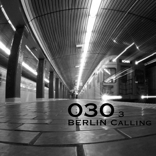 VA - 030 Berlin Calling Vol.3 (2017)