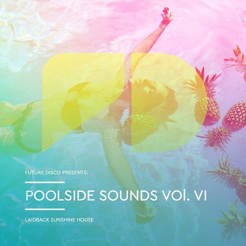 VA - Future Disco Presents Poolside Sounds Vol.VI (2017)
