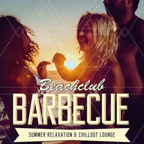 VA - Beachclub Barbecue: Summer Relaxation & Chillout Lounge (2017)