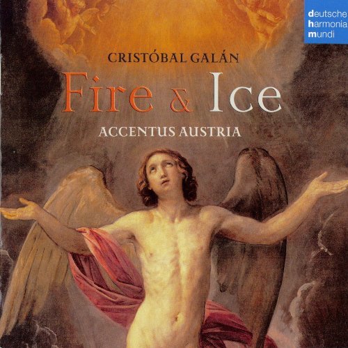 Accentus Austria - Cristobal Galan: Fire & Ice (2013)
