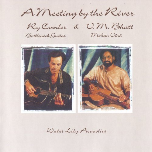 Ry Cooder & V.M. Bhatt – A Meeting By The River (1993) [2008 SACD]