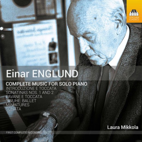 Laura Mikkola - Englund: Complete Music for Solo Piano (2017) [Hi-Res]