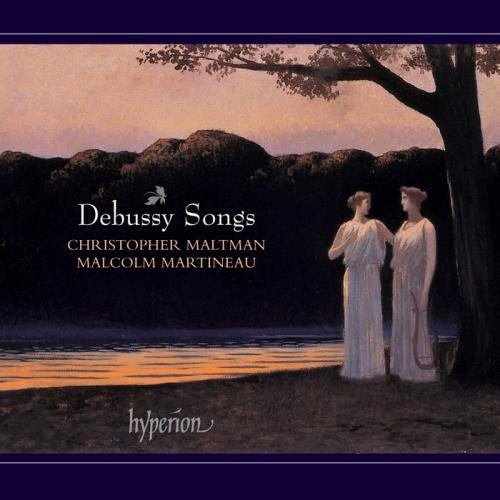 Christopher Maltman & Malcolm Martineau - Debussy: Songs (2003)
