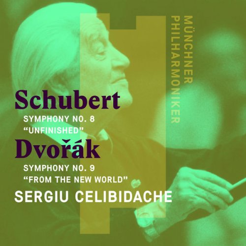 Munich Philharmonic & Sergiu Celibidache - Schubert: Symphony No. 8, "Unfinished" - Dvorák: Symphony No. 9, "From the New World" (2017) [Hi-Res]