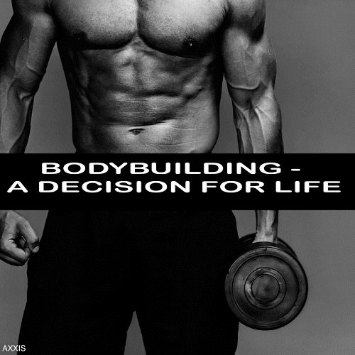 VA - Bodybuilding: A Decision For Life (2017)