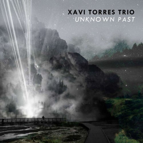 Xavi Torres Trio - Unknown Past (2017)