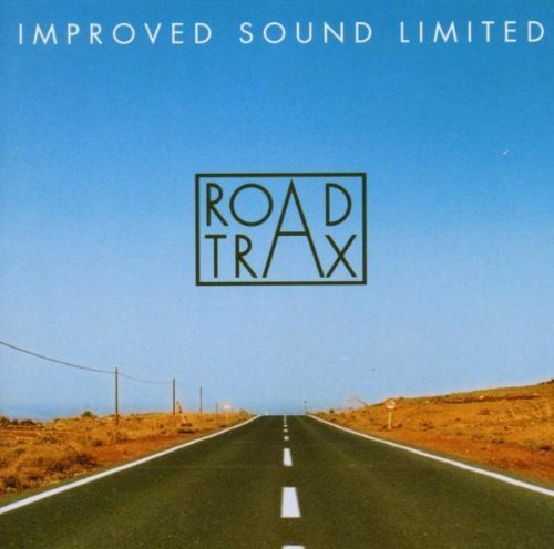 Improved Sound Limited - Road Trax (2002)