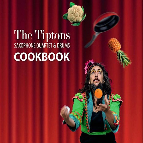 The Tiptons Saxophone Quartet & Drums - Cookbook (2017) MP3