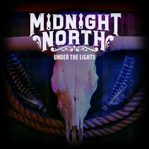 Midnight North - Under The Lights (2017) Hi-Res