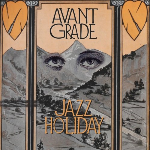 Avant Grade - Jazz Holiday (2017)