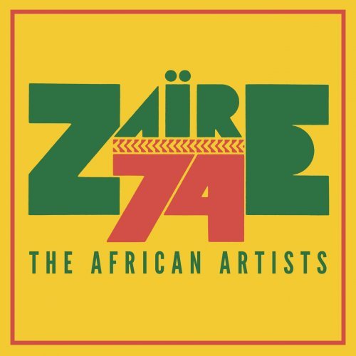 VA - Zaire 74: The African Artists (2017) Lossless